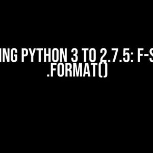 Converting Python 3 to 2.7.5: F-String to .format()