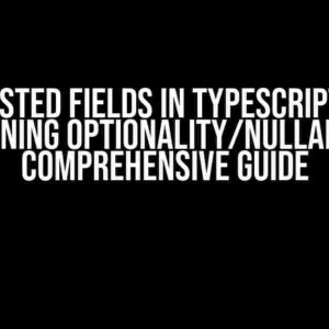 Pick Nested Fields in TypeScript While Maintaining Optionality/Nullability: A Comprehensive Guide