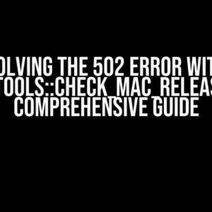 Solving the 502 Error with devtools::check_mac_release: A Comprehensive Guide