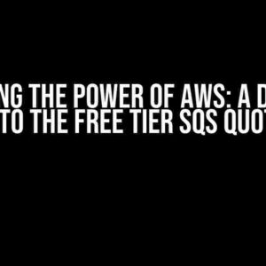 Unlocking the Power of AWS: A Deep Dive into the Free Tier SQS Quota